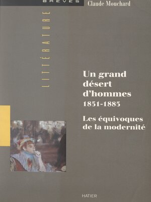 cover image of Un grand désert d'hommes, 1851-1885